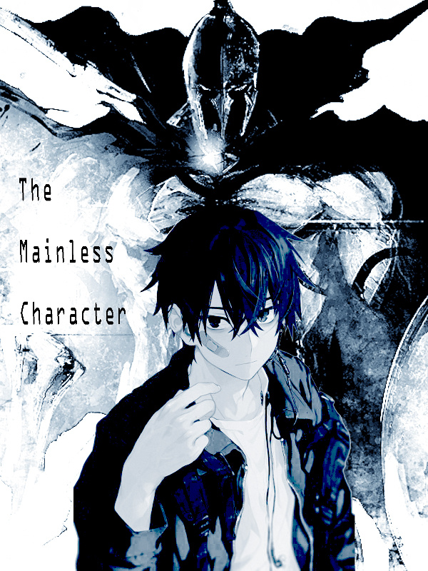 The Mainless Character