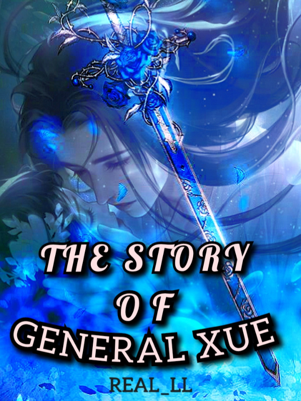 The Story Of General Xue