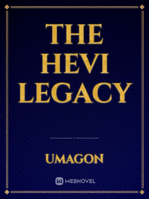 The Hevi Legacy