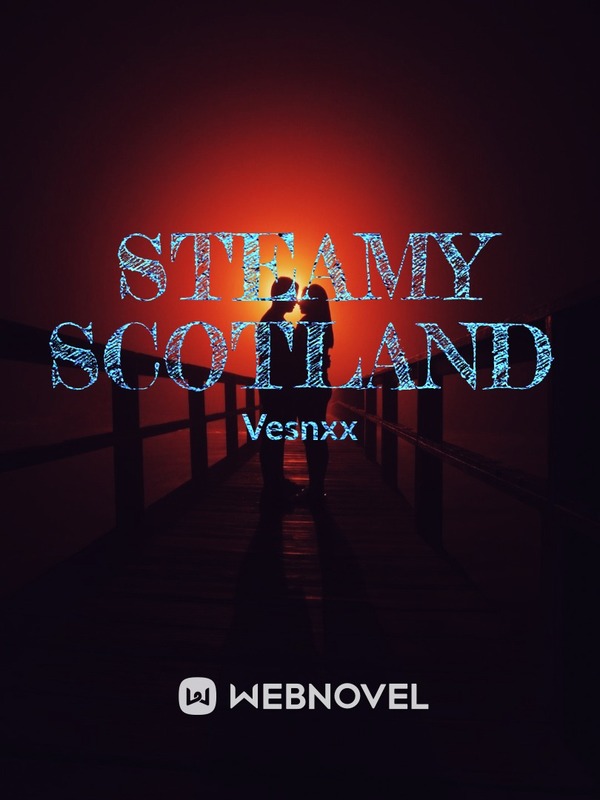 Steamy Scotland