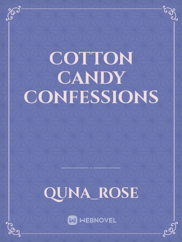 Cotton Candy Confessions