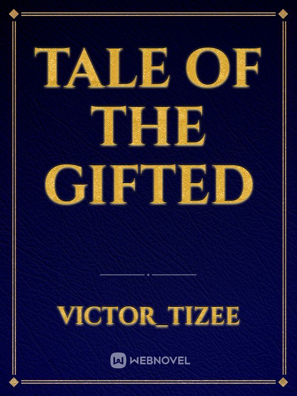 Tale of the gifted