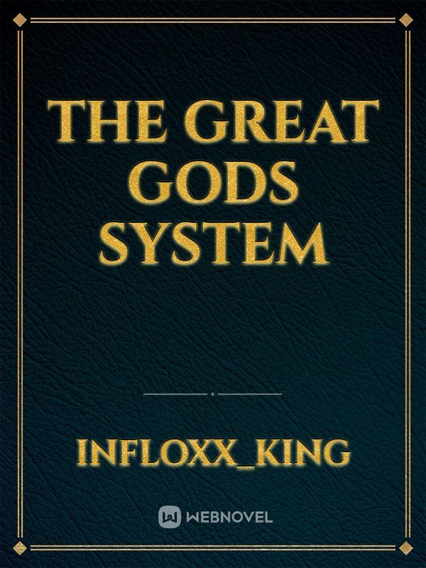 The great Gods System