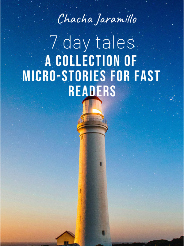 7 Day Tales a collection of microstories for fast readers