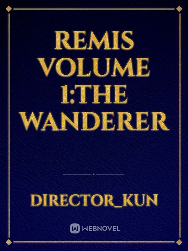 Remis Volume 1The Wanderer