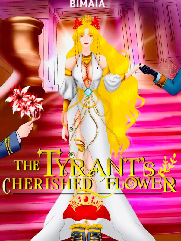 The Tyrant’s Cherished Flower